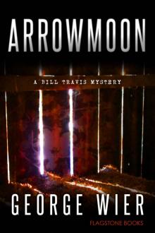 Arrowmoon (The Bill Travis Mysteries Book 8) Read online
