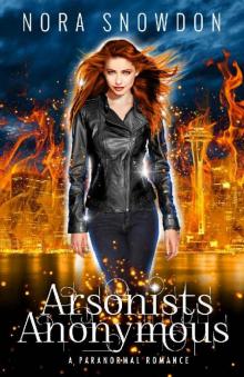 Arsonists Anonymous Read online