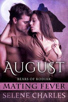 August: Mating Fever (Bears of Kodiak Book 2) Read online