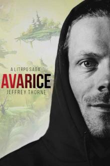 Avarice: A LitRPG Virtual Fantasy Adventure Read online