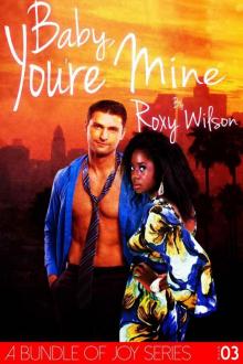 Baby, You're Mine: BWWM Interracial Romance (A Bundle of Joy Book 3) Read online