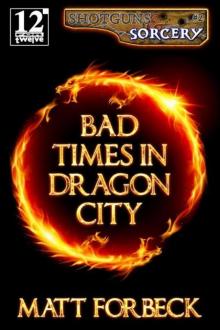 Bad Times in Dragon City Read online