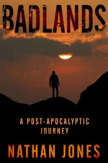 Badlands: A Post-Apocalyptic Journey Read online