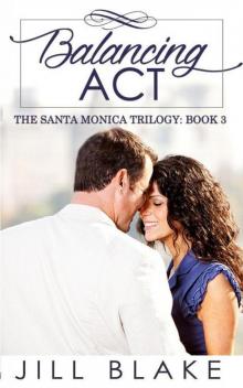 Balancing Act (The Santa Monica Trilogy Book 3) Read online