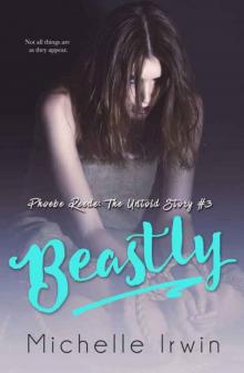 Beastly (Phoebe Reede: The Untold Story #3)