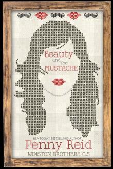 Beauty and the Mustache: A Philosophical Romance (Winston Brothers Book 1) Read online