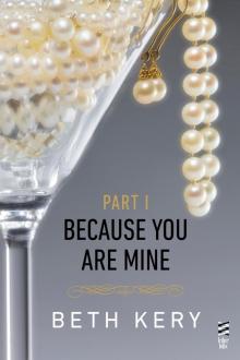 Because You Are Mine: Part I Read online