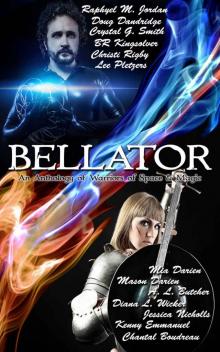 Bellator: An Anthology of Warriors of Space & Magic