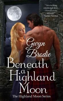 Beneath a Highland Moon (The Highland Moon Series 1) Read online