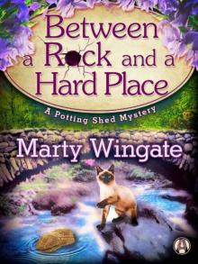 Between a Rock and a Hard Place: A Potting Shed Mystery (Potting Shed Mystery series Book 3) Read online