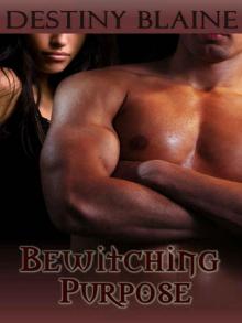 Bewitching Purpose [Blending Bloodlines Series Book Two] Read online