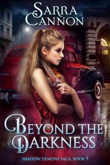 Beyond The Darkness: The Shadow Demons Saga, Book 9 Read online