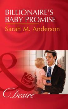 Billionaire's Baby Promise (Mills & Boon Desire) (Billionaires and Babies, Book 79) Read online