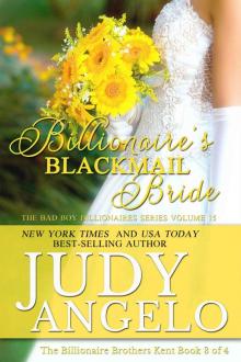 Billionaire's Blackmail Bride: Billionaire Brothers Kent - Ridge's Story (The BAD BOY BILLIONAIRES Series) Read online