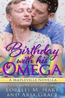 Birthday With His Omega (M/M Non Shifter Alpha/Omega MPreg): A Mapleville Novella Read online