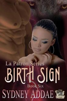 BirthSign (La Patron, The Alpha's Alpha) Read online