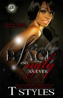 Black and Ugly as Ever (The Cartel Publications Presents)