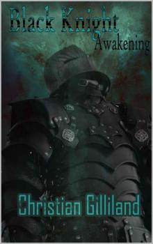 Black Knight_Awakening [Part One] Read online