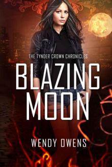 Blazing Moon: An Adult Urban Fantasy (The Tynder Crown Chronicles Book 2) Read online