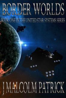 Border Worlds (United Star Systems Book 1) Read online