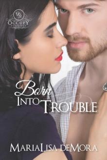 Born Into Trouble (Occupy Yourself Book 1) Read online