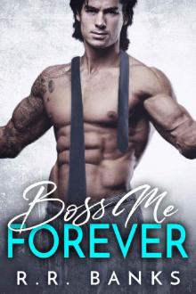 Boss Me Forever (Billionaire Boss Romance Book 4) Read online