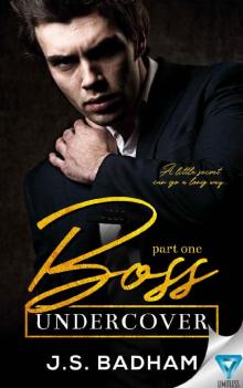 Boss Undercover: Part 1 (Boss Undercover Series) Read online