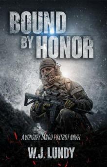 Bound By Honor: Whiskey Tango Foxtrot Read online