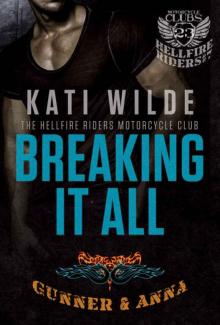 Breaking It All: A Hellfire Riders MC Romance (The Motorcycle Clubs) Read online