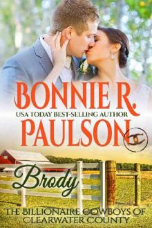 Brody: The Betting Billionaire (The Billionaire Cowboys of Clearwater County Book 3) Read online