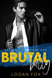 Brutal Bully (Bad Bullies Book One): A Dark High School Bully Romance Read online