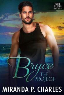 Bryce: The Project (Indie Rebels Book 3) Read online