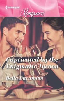 Captivated by the Enigmatic Tycoon Read online