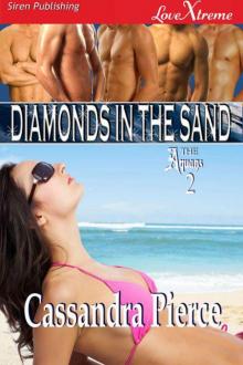 Cassandra Pierce - Diamonds in the Sand [The Aquans 2] (Siren Publishing LoveXtreme Special Edition)