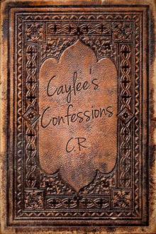 Caylee's Confessions (Caylee's Confessions Series) Read online