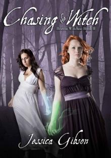 Chasing the Witch (Boston Witches) Read online