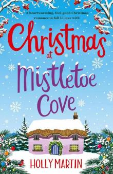 Christmas at Mistletoe Cove_A heartwarming, feel good Christmas romance to fall in love with Read online