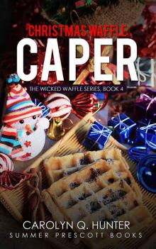 Christmas Waffle Caper (The Wicked Waffle Series Book 4) Read online