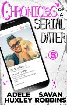 Chronicles of a Serial Dater - Book 5: A New Adult Romantic Comedy