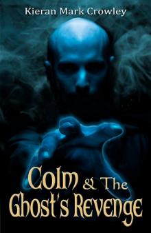 Colm & the Ghost's Revenge Read online