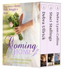 Coming Home: (Contemporary Christian Romance Boxed Set): Three Stories of Love, Faith, Struggle & Hope Read online