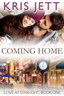 Coming Home (Snowy Ridge: Love at Starlight, Book 1) Read online