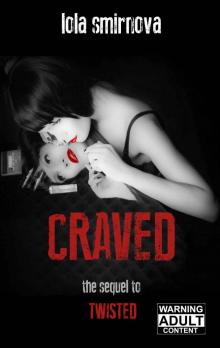 Craved (Twisted Book 2)