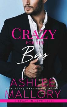 Crazy for the Boss (Crazy in Love Book 1)