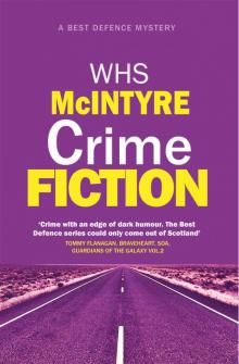 Crime Fiction (Best Defence series Book 5)