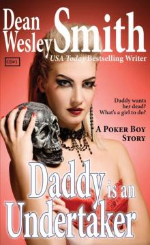 Daddy is an Undertaker: A Poker Boy story. Read online