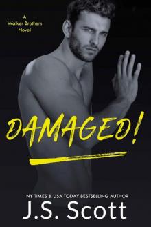 Damaged!: A Walker Brothers Novel: (The Walker Brothers Book 3) Read online