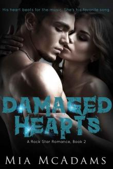 Damaged Hearts (Book 2, Rock Star Romance) Read online