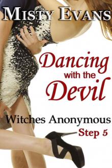 Dancing With The Devil, Witches Anonymous Step 5 Read online