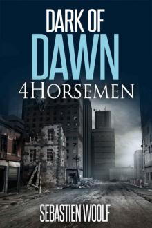 Dark of Dawn 4Horsemen: Book one in the Dark of Dawn Series Read online